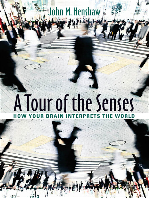 Title details for A Tour of the Senses by John M. Henshaw - Available